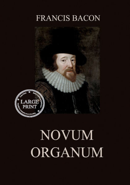 Novum Organum: Large Print Edition for a better reading experience