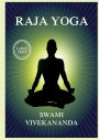 Raja Yoga: Including Patanjali's Yoga Aphorisms: Large Print Edition for a better reading experience