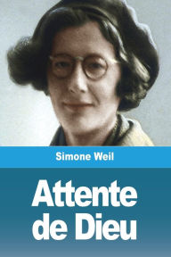 Title: Attente de Dieu, Author: Simone Weil