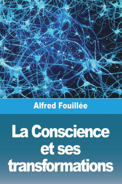 La Conscience et ses transformations