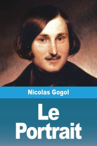Title: Le Portrait, Author: Nicolas Gogol