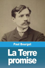 Title: La Terre promise, Author: Paul Bourget