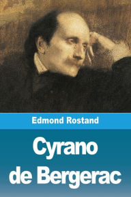 Title: Cyrano de Bergerac, Author: Edmond Rostand