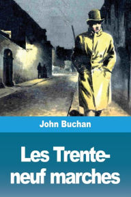 Title: Les Trente-neuf marches, Author: Josï Buchan