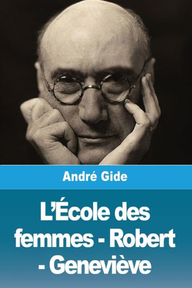 L'ï¿½cole des femmes - Robert - Geneviï¿½ve