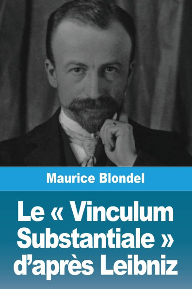 Le Vinculum Substantiale d'aprï¿½s Leibniz