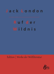 Title: Ruf der Wildnis, Author: Jack London