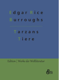 Title: Tarzans Tiere, Author: Edgar Rice Burroughs