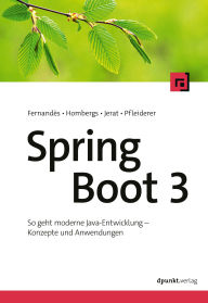 Title: Spring Boot 3: So geht moderne Java-Entwicklung - Konzepte und Anwendungen, Author: François Fernandès