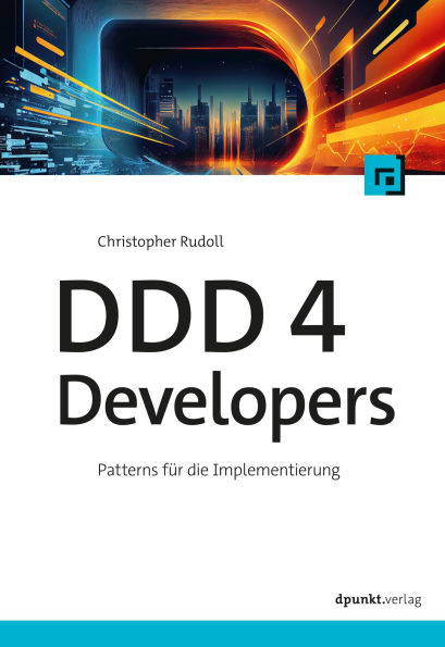 DDD 4 Developers: Patterns für die Implementierung