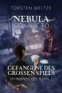 Gefangene des Grossen Spiels: Im Namen des Rates 2: Nebula Convicto - Band 6