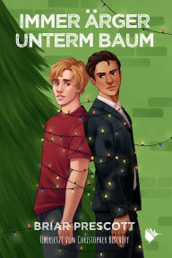 Title: Immer Ärger unterm Baum, Author: Briar Prescott