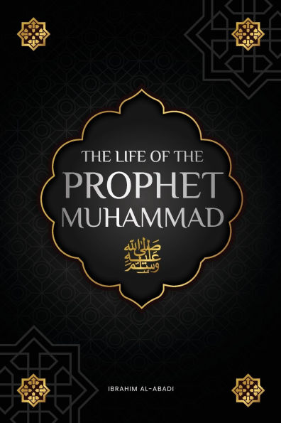 The life of the Prophet Muhammad ﷺ: The Seerah of the Prophet Muhammad ﷺ (as-Sīra an-Nabawīya) - The most important events in the life of the Messenger of Allah ﷺ (Collection - islamic books)