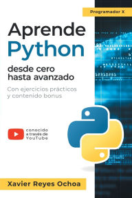 Title: Aprende Python desde cero hasta avanzado, Author: Xavier Reyes Ochoa