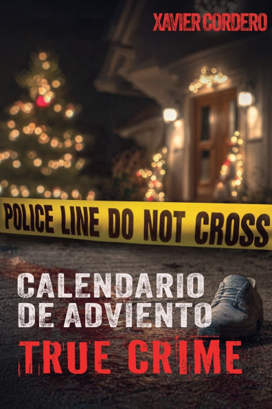 El Calendario de Adviento True Crime: Suspenso y adrenalina durante la temporada navideÃ¯Â¿Â½a - Historias reales de crÃ¯Â¿Â½menes: asesinos en serie, casos sin resolver y mÃ¯Â¿Â½s - Con vÃ¯Â¿Â½deos e informaciÃ¯Â¿Â½n sobre investigaciÃ¯Â¿Â½n criminal y p