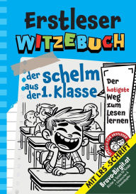 Title: Witzebuch fï¿½r Erstleser Cooles Geschenk fï¿½r Jungs ab 6 Jahre: Der Schelm aus der 1. Klasse Kinderwitz-Geschichte mit LRS-Handschrift - der lustigste Weg zum Lesen lernen, Author: Birgit Bravo