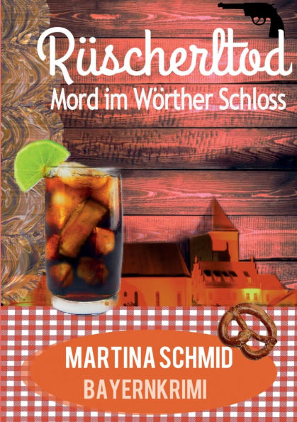 Rï¿½scherltod: Mord im Wï¿½rther Schloss