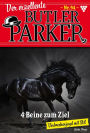4 Beine zum Ziel: Der exzellente Butler Parker 94 - Kriminalroman