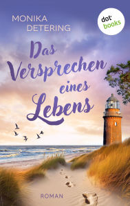 Title: Das Versprechen eines Lebens - oder: Der Sommer des Raben: Roman, Author: Monika Detering