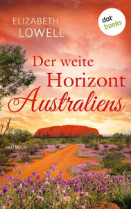 Title: Der weite Horizont Australiens: Roman, Author: Elizabeth Lowell