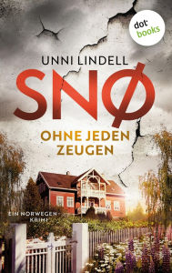 Title: Snø - Ohne jeden Zeugen: Thriller Eine hartnäckige Ermittlerin und ein höchst brisanter Fall - Hochspannung von Norwegens Erfolgsautorin Unni Lindell., Author: Unni Lindell