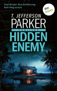 Title: Hidden Enemy: Thriller Hard-boiled Spannung über die Schatten des Vietnamkriegs, Author: T. Jefferson Parker