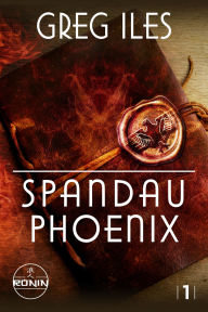Title: Spandau Phoenix - Buch 1, Author: Greg Iles