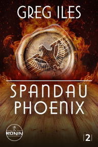 Title: Spandau Phoenix - Buch 2, Author: Greg Iles
