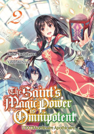 Title: The Saint's Magic Power is Omnipotent - L'EXTRAordinaire Apothicaire (Francais Light Novel) : Tome 2, Author: Yuka Tachibana