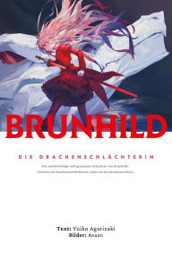 Title: Brunhild, die Drachenschlächterin, Author: Yuiko Agarizaki