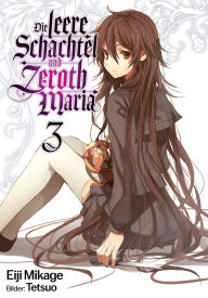Title: Die leere Schachtel und Zeroth Maria (Light Novel): Band 3, Author: Eiji Mikage