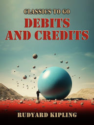 Title: Debits and Credits, Author: Rudyard Kipling