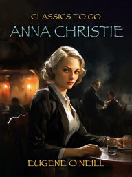 Title: Anna Christie, Author: Eugene O'Neill