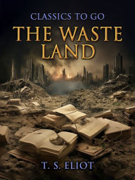Title: The Waste Land, Author: T. S. Eliot