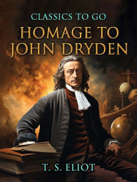 Title: Homage to John Dryden, Author: T. S. Eliot