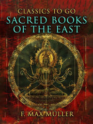 Title: Sacred Books Of The East, Author: F. Max Müller