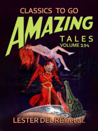 Title: Amazing Tales Volume 194, Author: Lester Del Rey