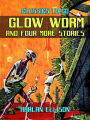Glow Worm And Four More Stories