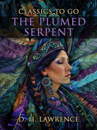 Title: The Plumed Serpent, Author: D. H. Lawrence