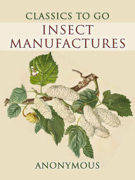 Title: Insect Manufactures, Author: Anonymous