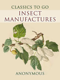 Title: Insect Manufactures, Author: Anonymous