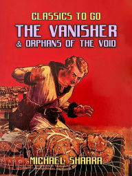 Title: The Vanisher & Orphans of the Void, Author: Michael Shaara