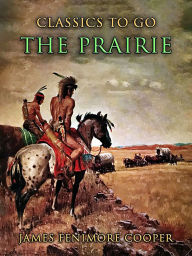 Title: The Prairie, Author: James Fenimore Cooper