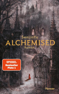 Title: Alchemised (Deutsche Ausgabe), Author: SenLinYu