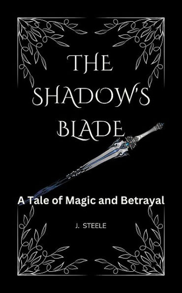 The Shadow's Blade: A Tale of Magic and Betrayal