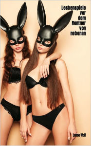 Title: Lesbenspiele vor dem Rentner von nebenan: Lesben Kurzgeschichte, Author: Lanea Wolf