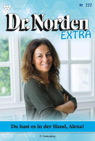 Title: Du hast es in der Hand, Alexa!: Dr. Norden Extra 222 - Arztroman, Author: Patricia Vandenberg