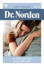Es sollte das Ende einer Liebe sein: Dr. Norden 135 - Arztroman