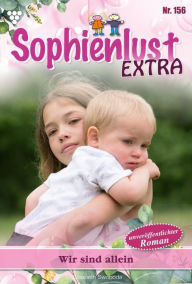 Title: Wir sind allein: Sophienlust Extra 156 - Familienroman, Author: Gert Rothberg