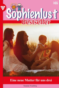 Title: Eine neue Mutter für uns drei: Sophienlust Bestseller 165 - Familienroman, Author: Susanne Svanberg